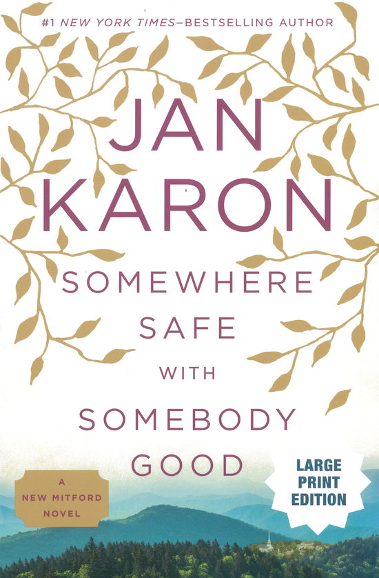 Cover for Jan Karon · Somewhere Safe with Somebody Good: the New Mitford Novel (A Mitford Novel) (Paperback Book) [Lrg edition] (2014)