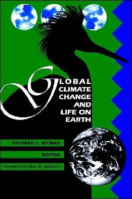 Cover for Richard L Wyman · Global Climate Change and Life on Earth (Paperback Book) [1991 edition] (1991)