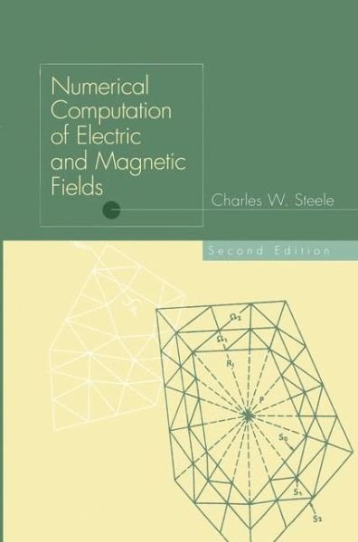 Cover for Charles W. Steele · Numerical Computation of Electric and Magnetic Fields (Gebundenes Buch) [2nd Ed. 1997 edition] (1996)