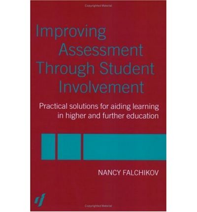 Cover for Falchikov, Nancy (University of Edinburgh, UK) · Improving Assessment through Student Involvement: Practical Solutions for Aiding Learning in Higher and Further Education (Paperback Book) (2004)