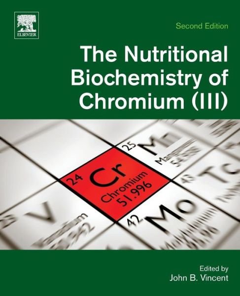 Cover for John Vincent · The Nutritional Biochemistry of Chromium (III) (Pocketbok) (2018)