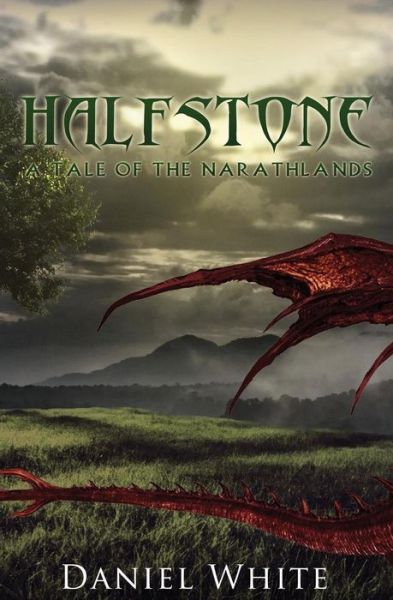 Cover for Daniel White · Halfstone : A Tale of the Narathlands (Paperback Book) (2016)