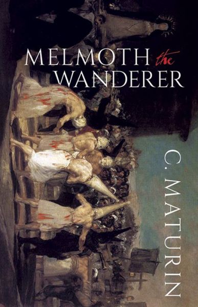 Cover for Charles Maturin · Melmoth The Wanderer (Paperback Book) (2017)