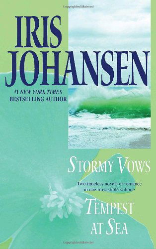 Cover for Iris Johansen · Stormy Vows / Tempest at Sea: Two Novels in One Volume (Pocketbok) (2007)