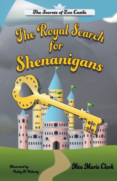 Cover for Nita Marie Clark · The Royal Search for Shenanigans (Paperback Book) (2017)