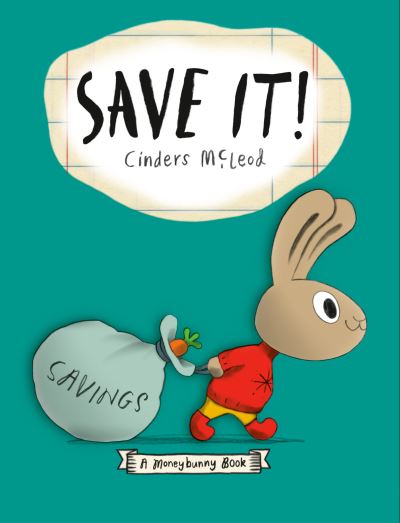 Cover for Cinders McLeod · Save It! - A Moneybunny Book (Paperback Book) (2021)