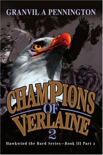 Cover for Granvil Pennington · Champions of Verlaine 2: Hawkwind the Bard Series-book III Part 2 (Paperback Book) (2003)