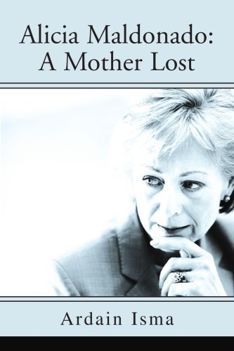 Cover for Ardain Isma · Alicia Maldonado: a Mother Lost (Pocketbok) (2004)