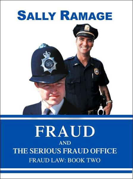 Cover for Ramage, Sally (Editor of the Criminal Lawyer) · Fraud and the Serious Fraud Office: Fraud Law: Book Two (Paperback Book) (2005)