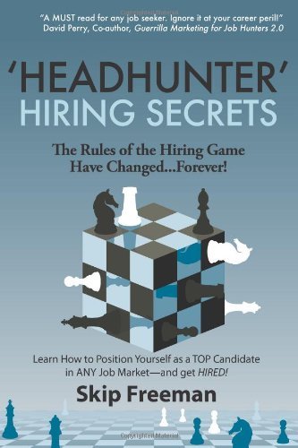 Cover for Skip Freeman · &quot;Headhunter&quot; Hiring Secrets: the Rules of the Hiring Game Have Changed . . . Forever! (Paperback Bog) [1st edition] (2010)