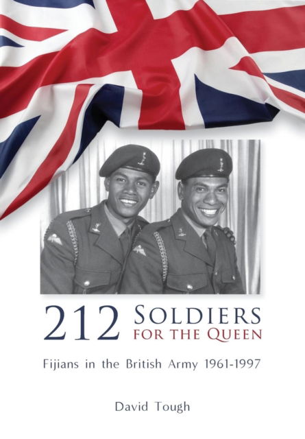 Cover for David Tough · 212 Soldiers for the Queen (Book) (2018)