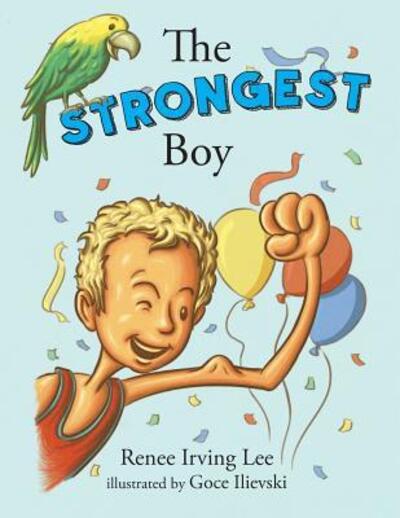 Cover for Renee Irving Lee · The Strongest Boy (Paperback Book) (2019)