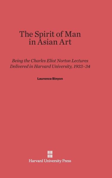 Cover for Laurence Binyon · The Spirit of Man in Asian Art (Gebundenes Buch) (1935)