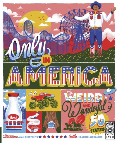 Cover for Heather Alexander · Only in America: The Weird and Wonderful 50 States - Americana (Paperback Book) (2024)