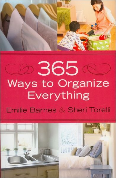 Cover for Emilie Barnes · 365 Ways to Organize Everything (Paperback Book) (2011)