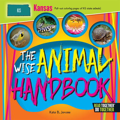 Wise Animal Handbook Kansas, The - Kate B. Jerome - Książki - Arcadia Publishing - 9780738528212 - 1 maja 2017