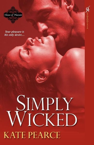 Cover for Kate Pearce · Simply Wicked (Pocketbok) (2009)