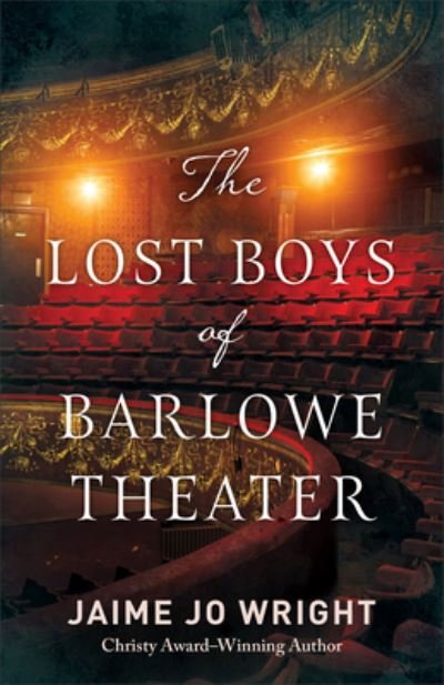 Cover for Jaime Jo Wright · Lost Boys of Barlowe Theater (Buch) (2023)