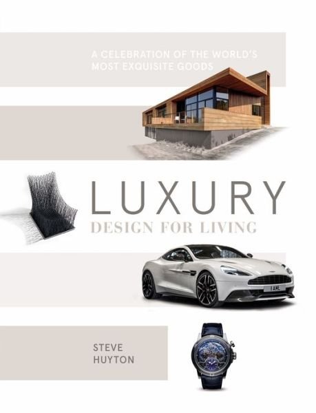 Luxury Design for Living - Steve Huyton - Books - Schiffer Publishing Ltd - 9780764354212 - November 28, 2017