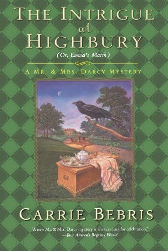 Cover for Carrie Bebris · The Intrigue at Highbury (Paperback Book) [Reprint edition] (2011)