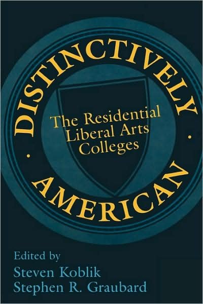 Cover for Stephen R. Graubard · Distinctively American: The Residential Liberal Arts Colleges (Paperback Book) (2000)