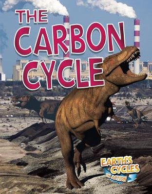 Cover for Diane Dakers · The Carbon Cycle - Earths Cycles In Action (Paperback Book) (2014)