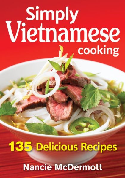 Cover for Nancie McDermott · Simply Vietnamese Cooking (Paperback Book) (2015)