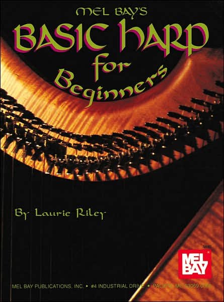 Basic Harp For Beginners - Laurie Riley - Bøker - Mel Bay Publications,U.S. - 9780786600212 - 16. mars 1994