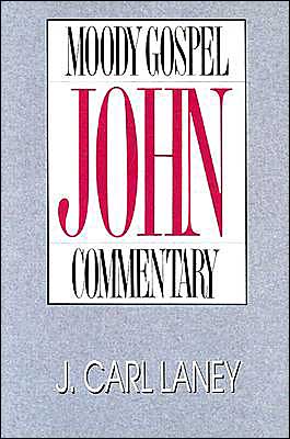 Cover for J.Carl Laney · Gospel of John - Moody Gospel commentary (Paperback Book) (1992)