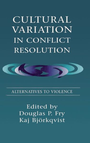 Cultural Variation in Conflict Resolution: Alternatives To Violence -  - Książki - Taylor & Francis Inc - 9780805822212 - 1 listopada 1996