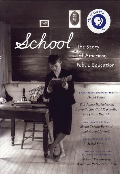 Cover for Meryl Streep · School: The Story of American Public Education (Paperback Book) (2002)