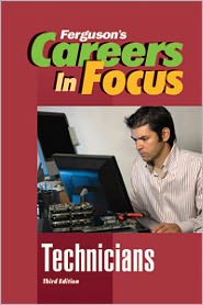 CAREERS IN FOCUS: TECHNICIANS, 3RD EDITION - Ferguson's Careers in Focus - Ferguson - Books - Facts On File Inc - 9780816080212 - June 30, 2010