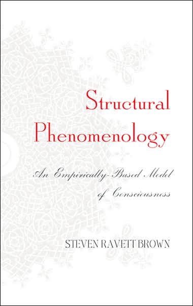 Cover for Steven Ravett Brown · Structural Phenomenology: An Empirically-Based Model of Consciousness (Hardcover Book) (2005)
