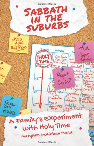 Cover for Rev. Maryann Mckibben-dana · Sabbath in the Suburbs: a Family's Experiment with Holy Time (The Young Clergy Women Project) (Pocketbok) (2012)