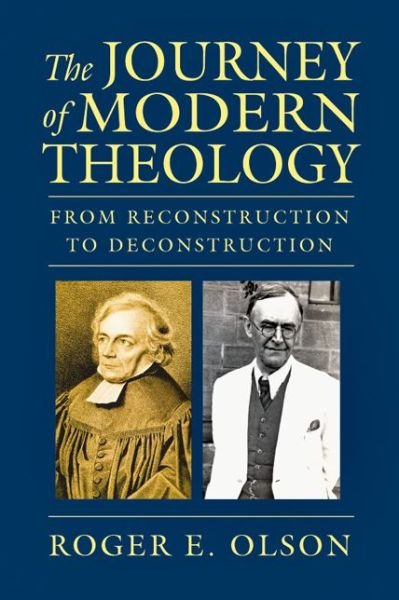 Cover for Roger E. Olson · Journey of Modern Theology  The (Hardcover Book) (2013)