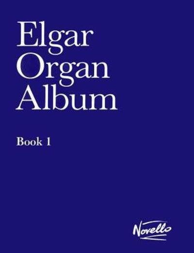 Cover for Edward Elgar · Organ Album Book1            Organ (Paperback Bog) (2004)