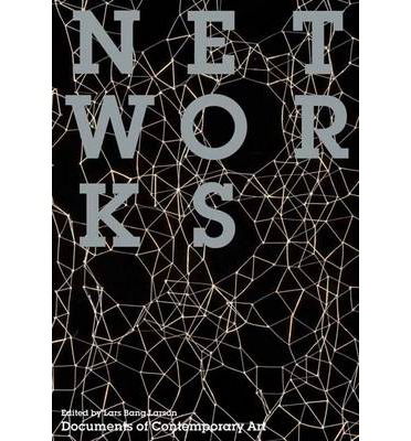 Networks - Documents of Contemporary Art - Lars Bang Larsen - Books - Whitechapel Gallery - 9780854882212 - April 1, 2014