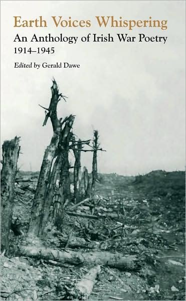 Cover for Gerald Dawe · Earth Voices Whispering: An Anthology of Irish War Poetry 1914-45 (Taschenbuch) (2009)