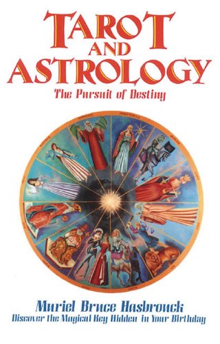 Cover for Muriel Bruce Hasbrouck · Tarot and Astrology: the Pursuit of Destiny (Paperback Book) (1986)