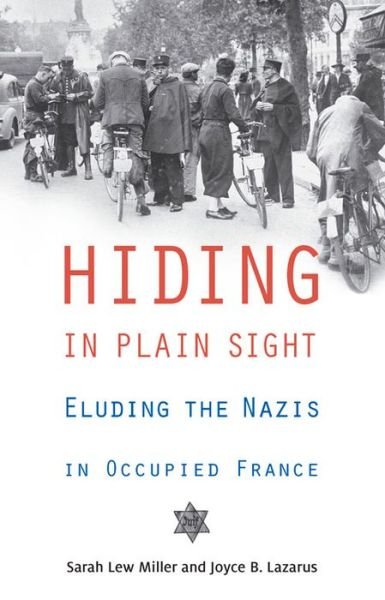 Cover for Sarah Lew Miller · Hiding in Plain Sight: Eluding the Nazis in Occupied France (Paperback Bog) (2013)
