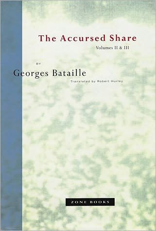 Cover for Georges Bataille · The Accursed Share: Volumes II and III: The History of Eroticism and Sovereignty - The Accursed Share (Pocketbok) [New edition] (1993)