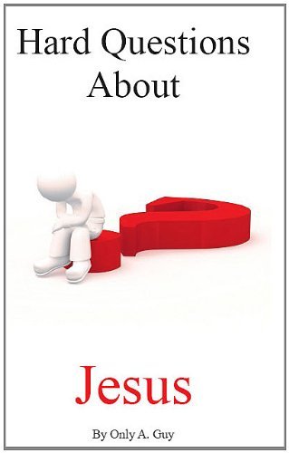 Cover for Only A Guy · Hard Questions about Jesus (Paperback Book) (2011)