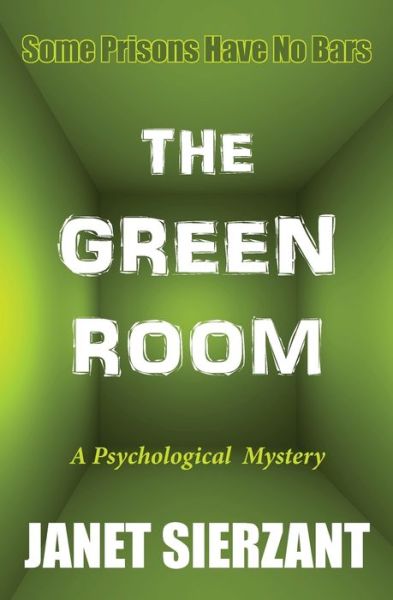 The Green Room - Janet Sierzant - Livros - La Maison Publishing, Inc. - 9780988590212 - 2 de agosto de 2021