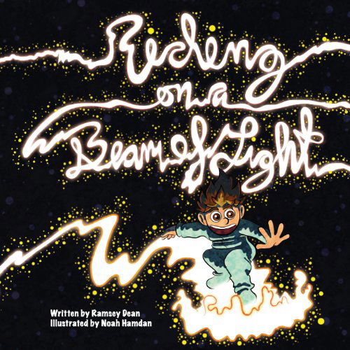 Cover for Ramsey Dean · Riding on a Beam of Light: Albert Einstein: Riding on a Beam of Light (Young Albert Einstein) (Volume 1) (Paperback Book) (2013)