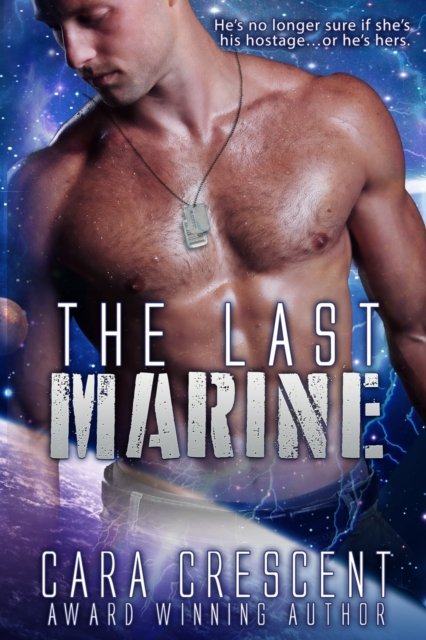 Cover for Cara Crescent · The Last Marine (Paperback Book) (2015)
