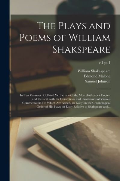 Cover for William 1564-1616 Shakespeare · The Plays and Poems of William Shakspeare: in Ten Volumes: Collated Verbatim With the Most Authentick Copies, and Revised, With the Corrections and Illustrations of Various Commentators: to Which Are Added, an Essay on the Chronological Order of His...; v (Paperback Book) (2021)