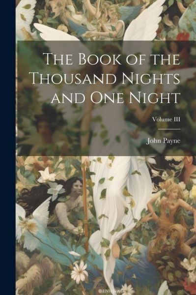 Cover for Payne John · Book of the Thousand Nights and One Night; Volume III (Book) (2023)