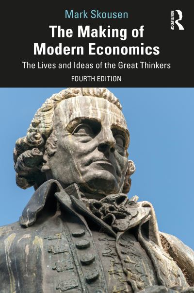 Cover for Mark Skousen · The Making of Modern Economics: The Lives and Ideas of the Great Thinkers (Pocketbok) (2022)