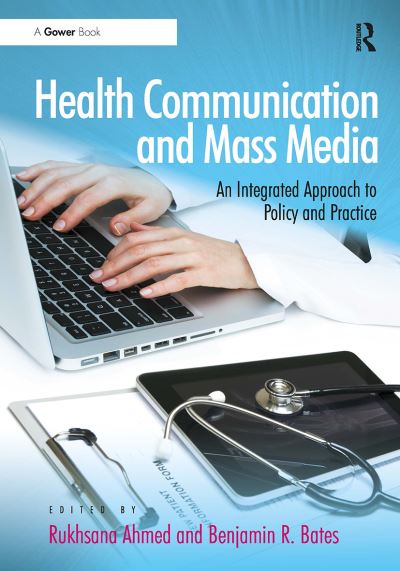 Health Communication and Mass Media: An Integrated Approach to Policy and Practice (Paperback Book) [size M] (2024)