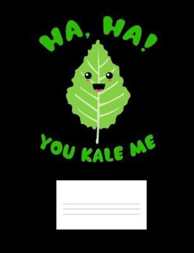 Cover for Punny Notebooks · Ha Ha You Kale Me (Paperback Book) (2019)